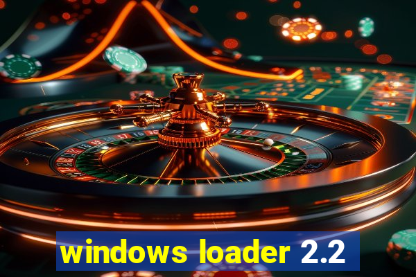 windows loader 2.2